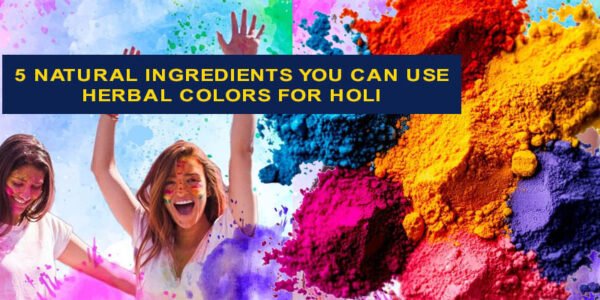 How to Make Herbal Colors for Holi